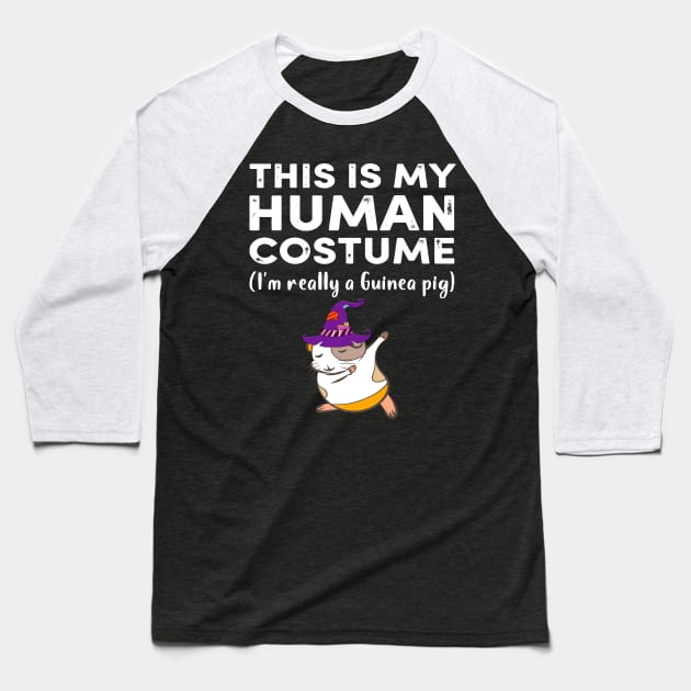 This My Human Costume I’m Really Guinea Pig Halloween (28) Baseball T-Shirt by Uris